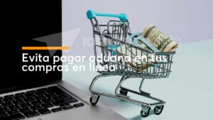 Cómo puedes evitar pagar aduanas en pedidos internacionales