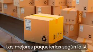 Mejores paqueterías en México según la IA